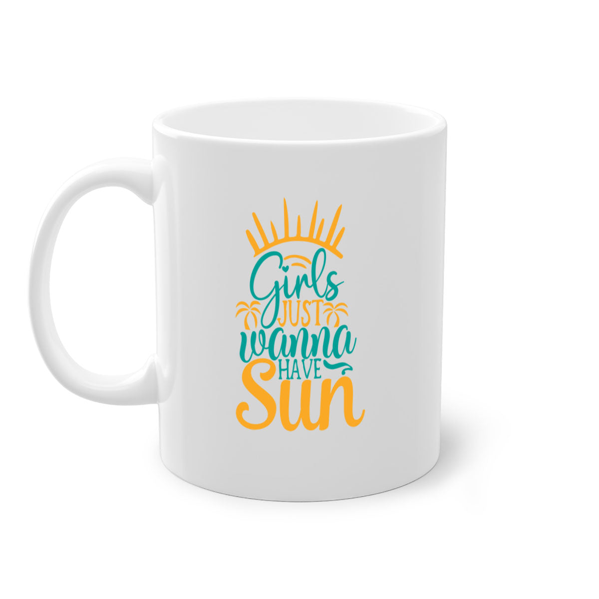 Girls Just Wanna Have Sun Style 102# Mug with colorful handle and glossy finish, available in multiple colors.