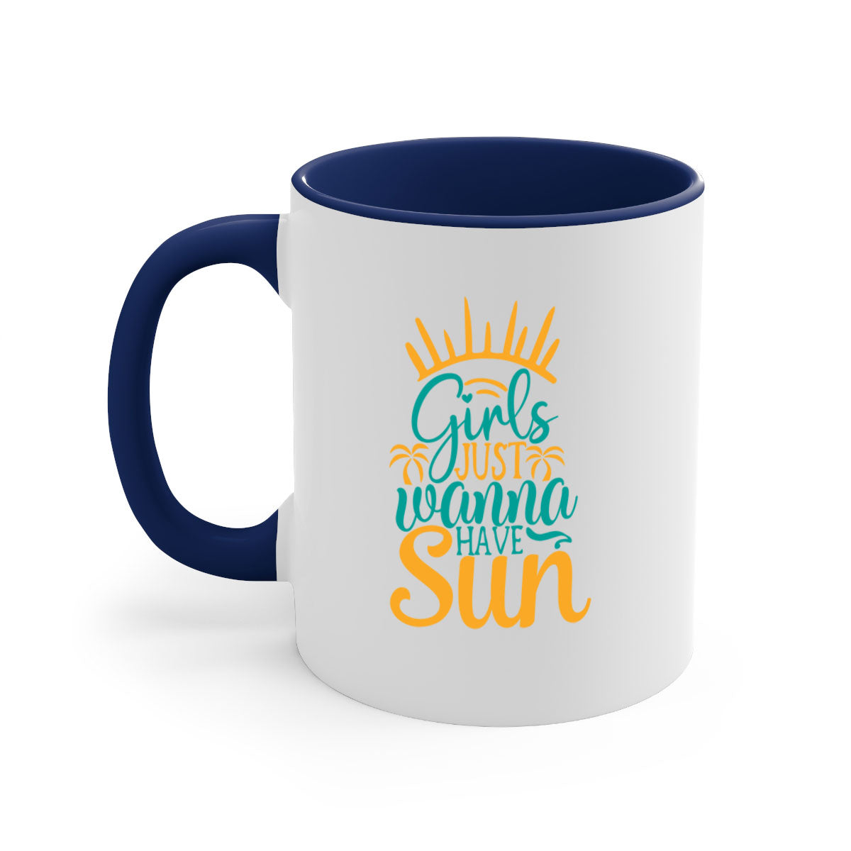 Girls Just Wanna Have Sun Style 102# Mug with colorful handle and glossy finish, available in multiple colors.
