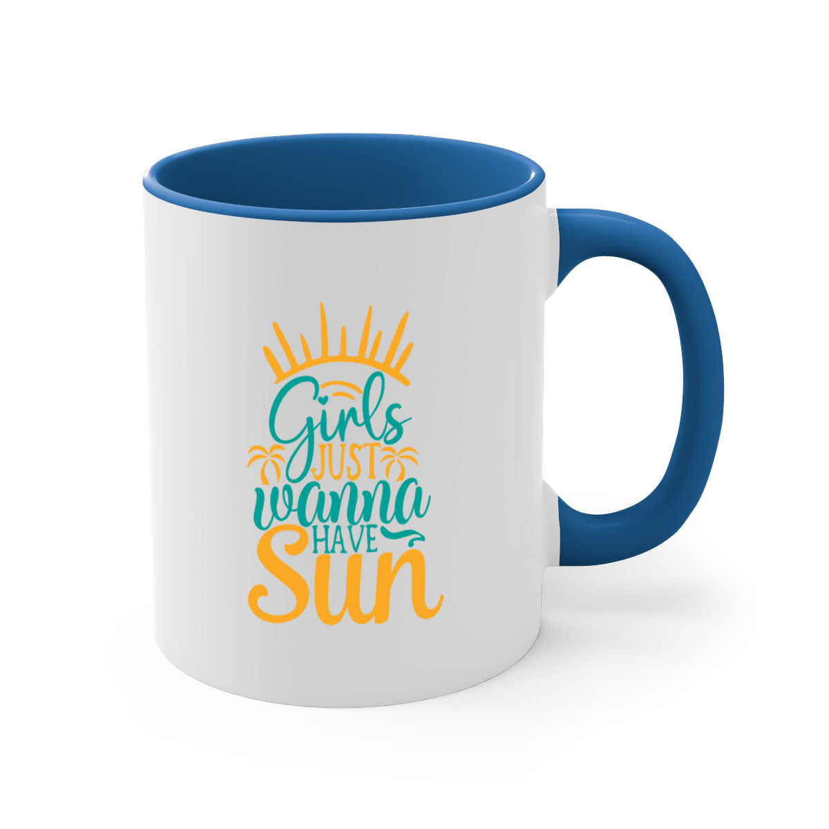 Girls Just Wanna Have Sun Style 102# Mug with colorful handle and glossy finish, available in multiple colors.