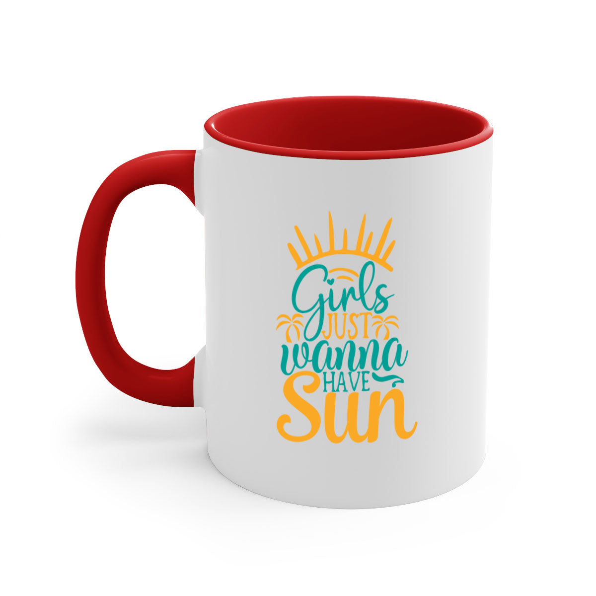 Girls Just Wanna Have Sun Style 102# Mug with colorful handle and glossy finish, available in multiple colors.