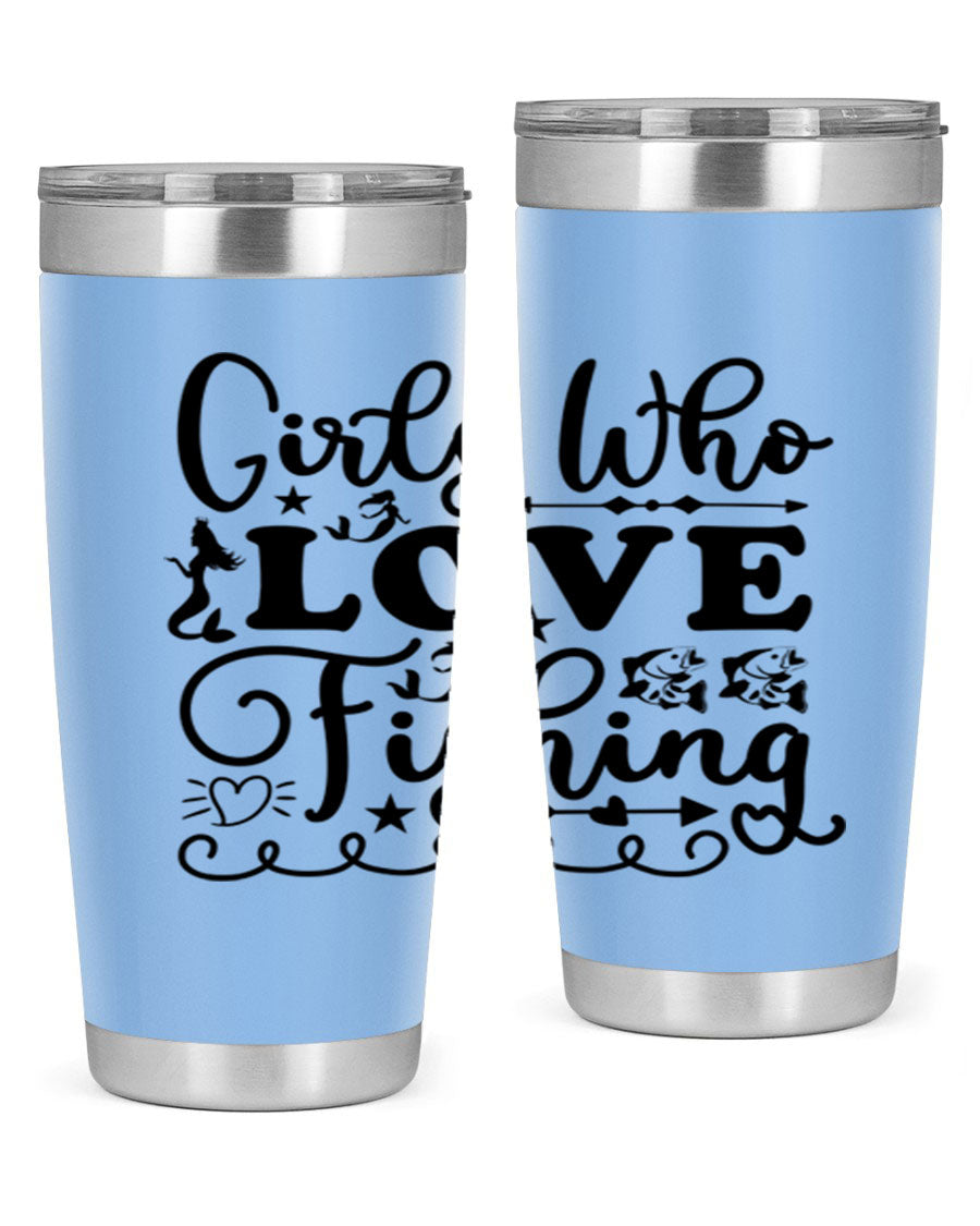Girls Who Love Fishing 188# Mermaid Tumbler, a stylish 20oz stainless steel drinkware with vibrant mermaid design.