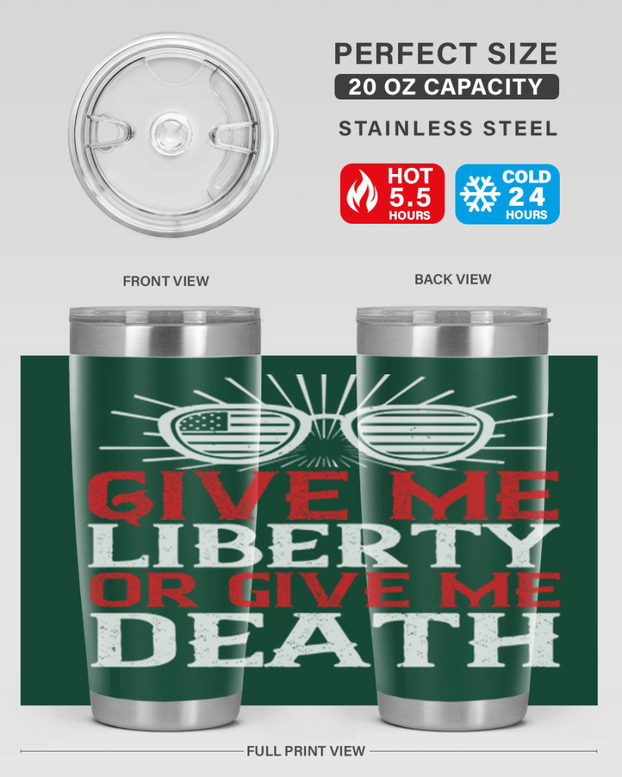 Give Me Liberty or Give Me Death tumbler in 20oz and 30oz sizes, featuring a patriotic design and stainless steel construction.