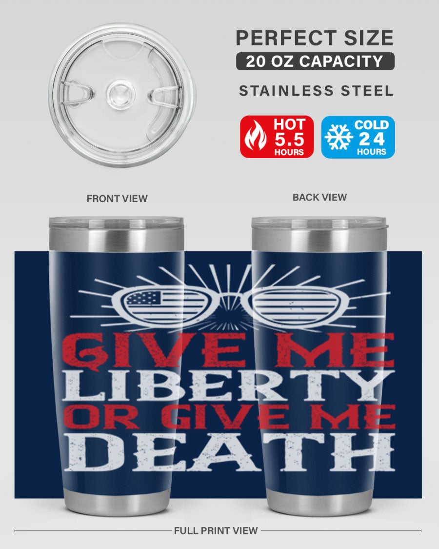 Give Me Liberty or Give Me Death tumbler in 20oz and 30oz sizes, featuring a patriotic design and stainless steel construction.