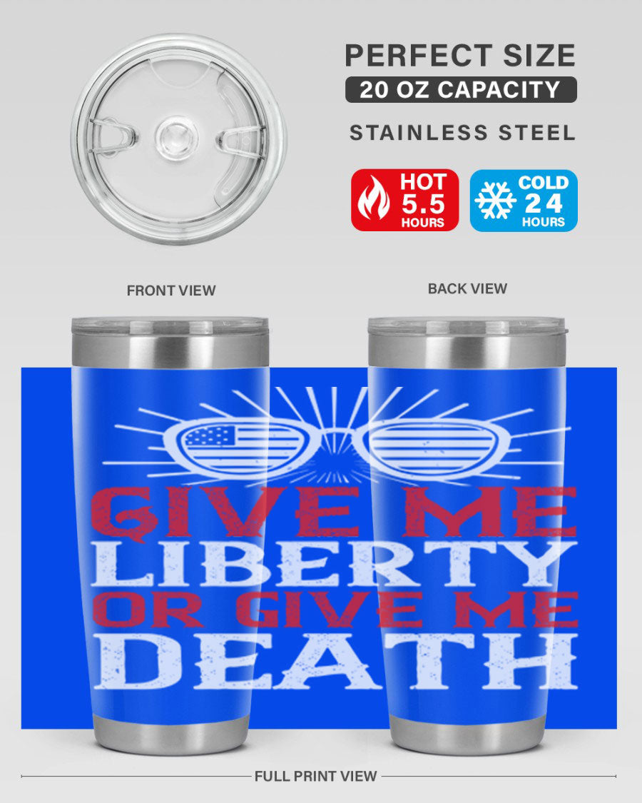Give Me Liberty or Give Me Death tumbler in 20oz and 30oz sizes, featuring a patriotic design and stainless steel construction.