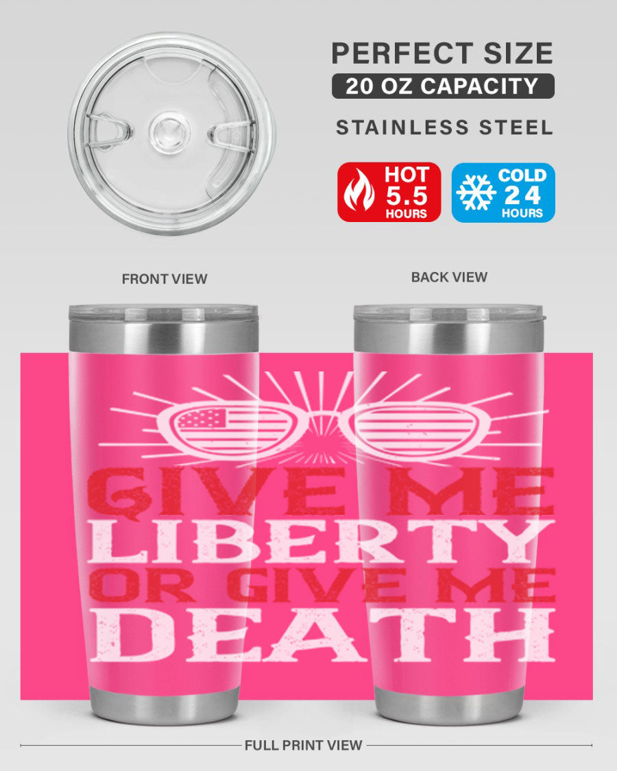Give Me Liberty or Give Me Death tumbler in 20oz and 30oz sizes, featuring a patriotic design and stainless steel construction.