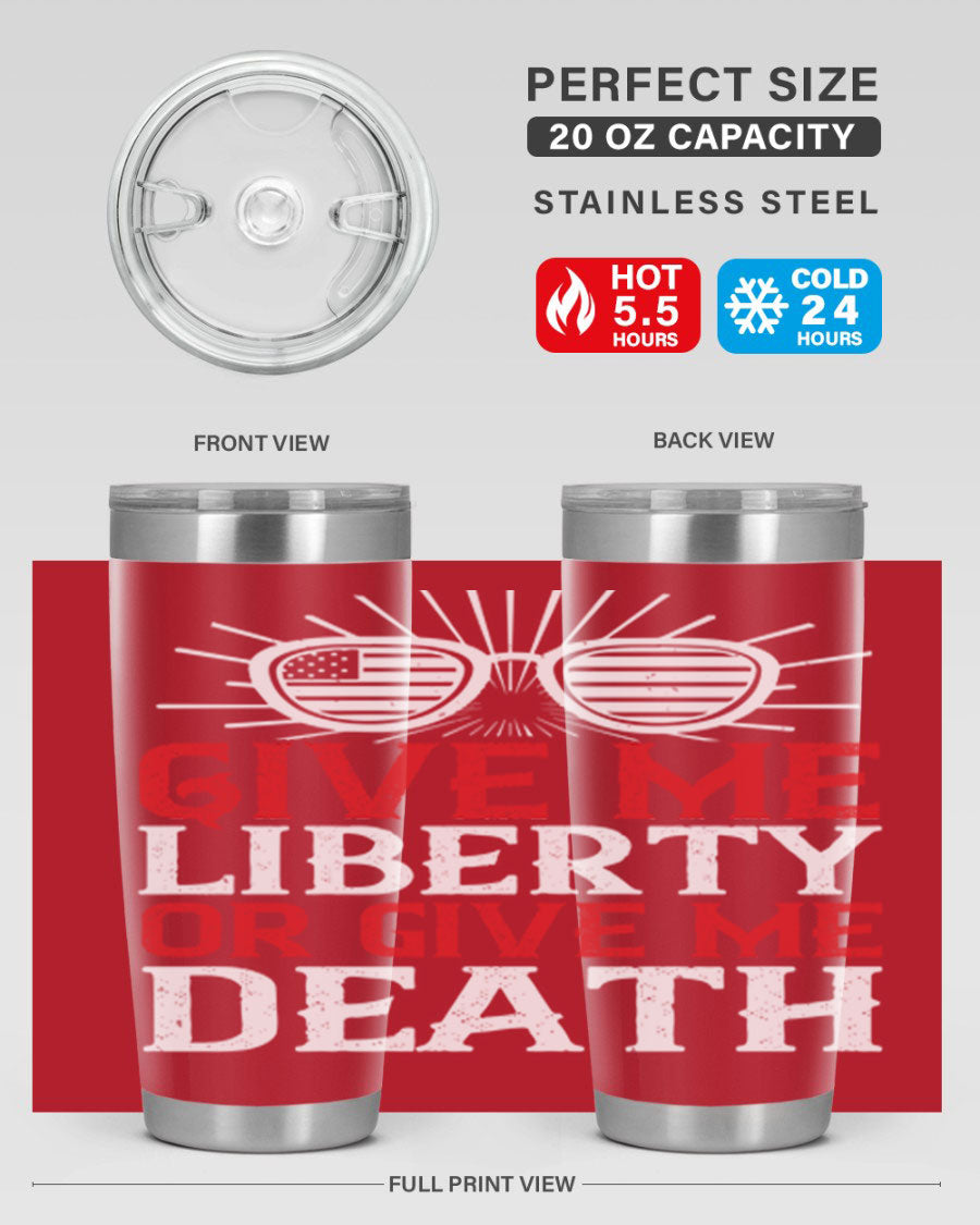 Give Me Liberty or Give Me Death tumbler in 20oz and 30oz sizes, featuring a patriotic design and stainless steel construction.