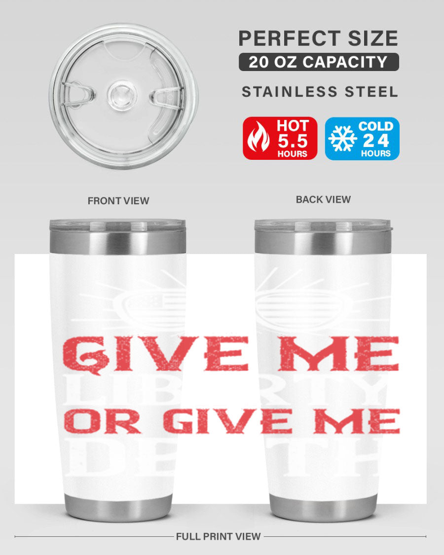 Give Me Liberty or Give Me Death tumbler in 20oz and 30oz sizes, featuring a patriotic design and stainless steel construction.