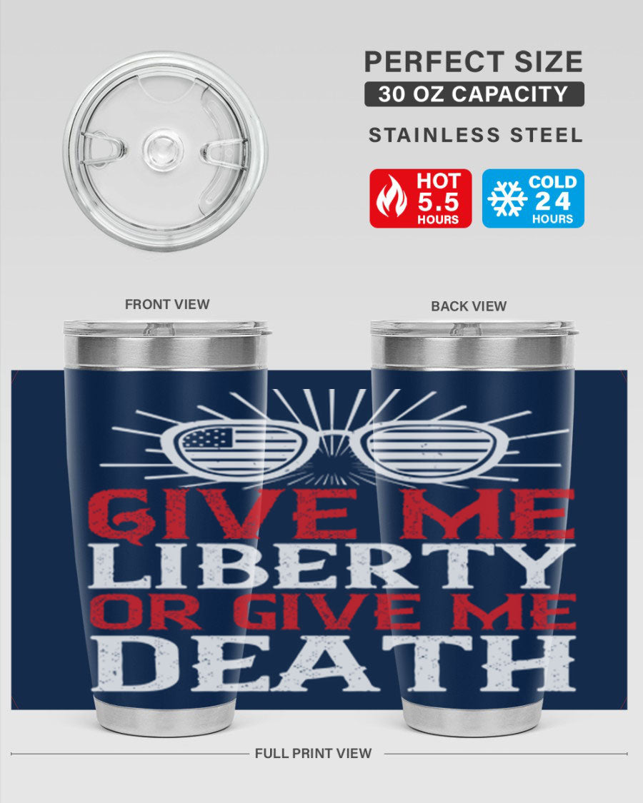 Give Me Liberty or Give Me Death tumbler in 20oz and 30oz sizes, featuring a patriotic design and stainless steel construction.
