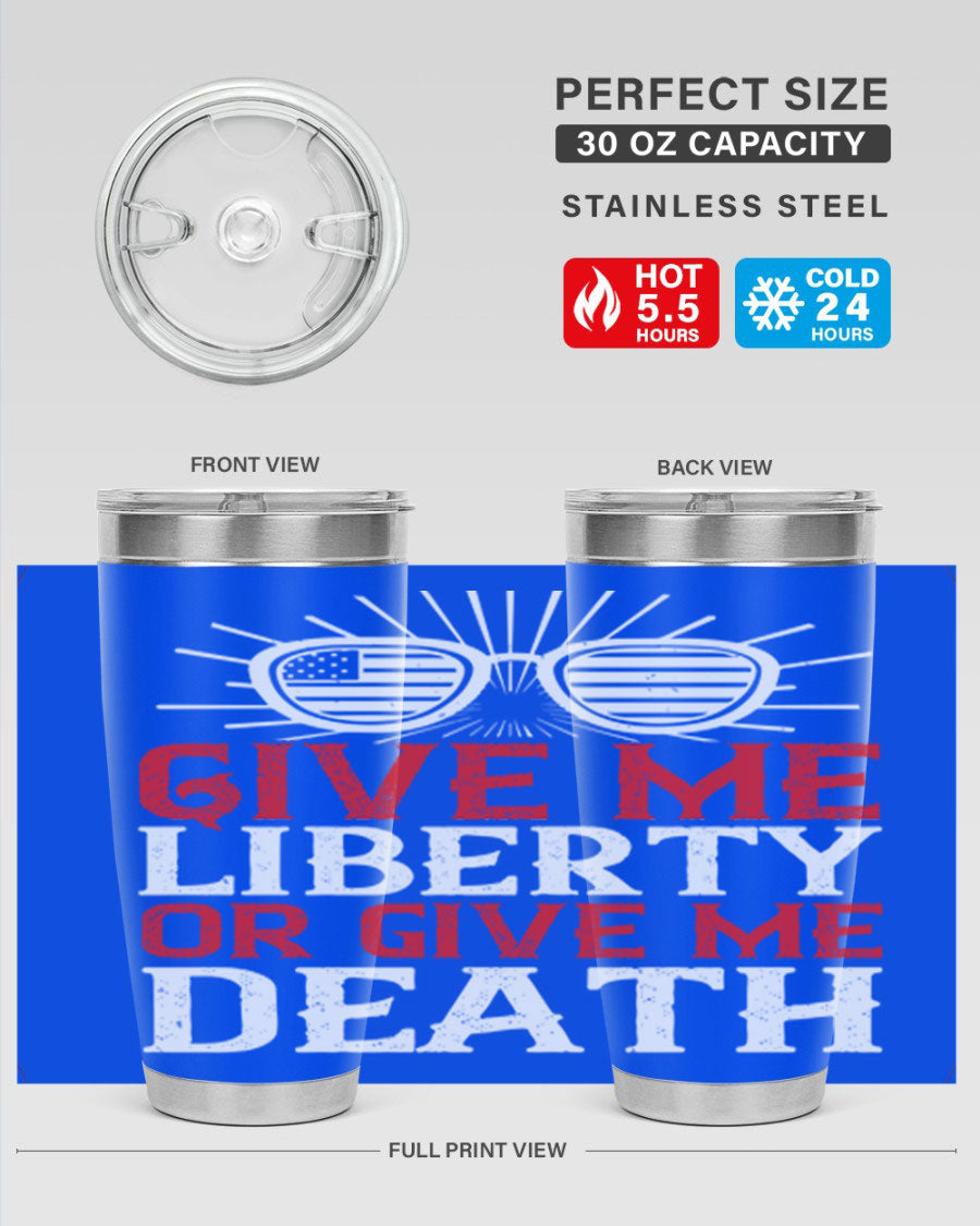 Give Me Liberty or Give Me Death tumbler in 20oz and 30oz sizes, featuring a patriotic design and stainless steel construction.