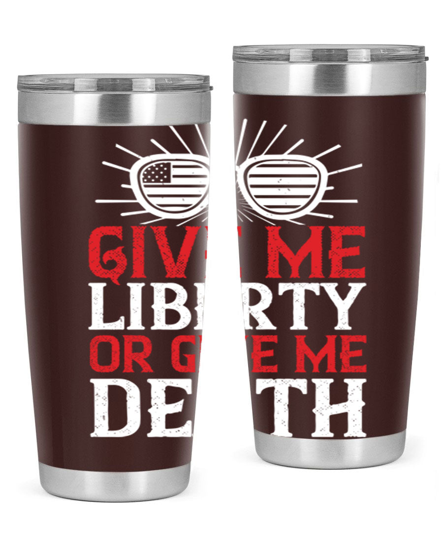 Give Me Liberty or Give Me Death tumbler in 20oz and 30oz sizes, featuring a patriotic design and stainless steel construction.