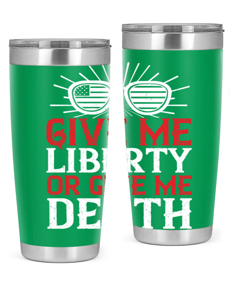 Give Me Liberty or Give Me Death tumbler in 20oz and 30oz sizes, featuring a patriotic design and stainless steel construction.