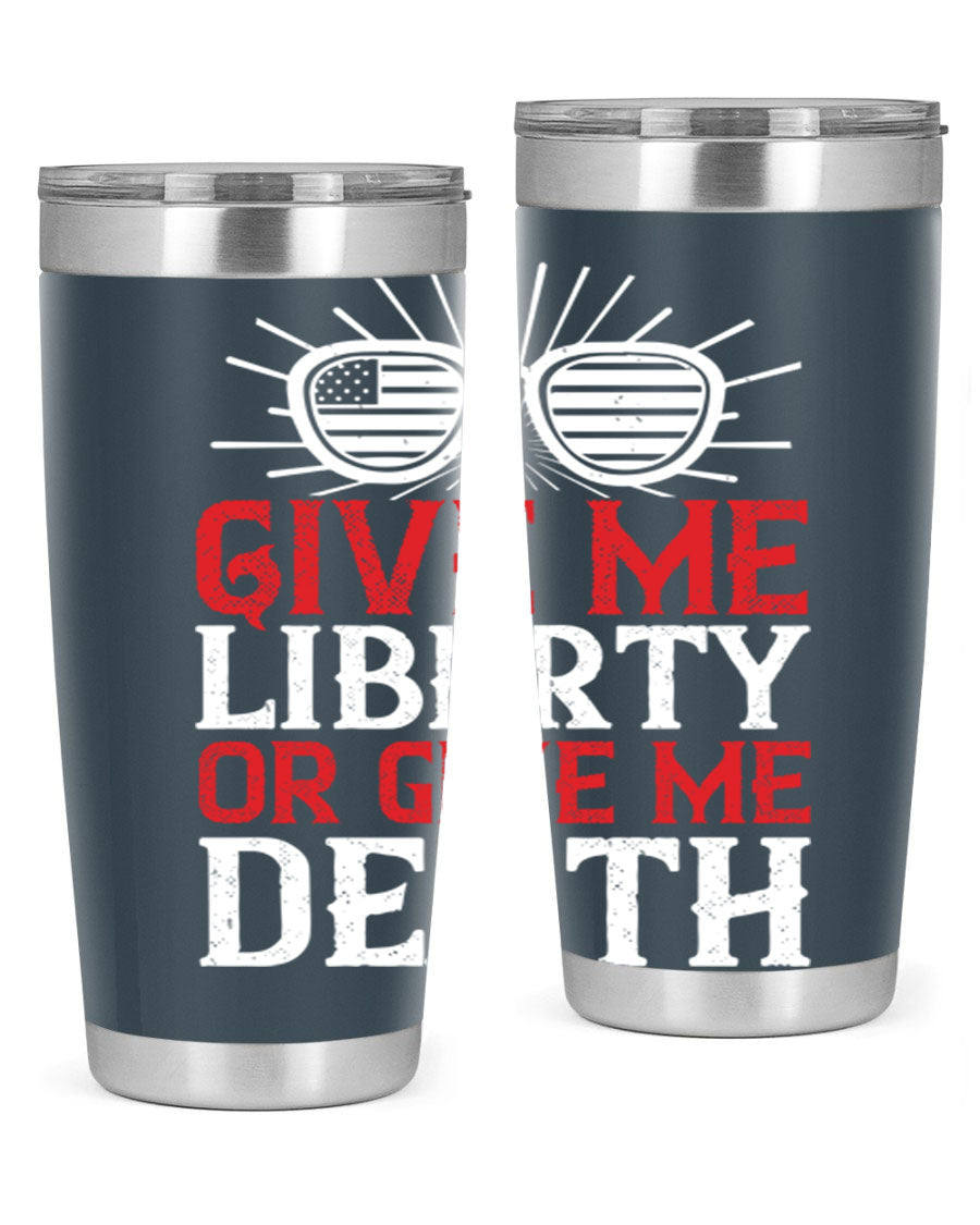 Give Me Liberty or Give Me Death tumbler in 20oz and 30oz sizes, featuring a patriotic design and stainless steel construction.