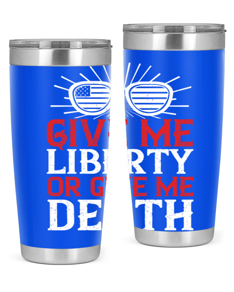 Give Me Liberty or Give Me Death tumbler in 20oz and 30oz sizes, featuring a patriotic design and stainless steel construction.