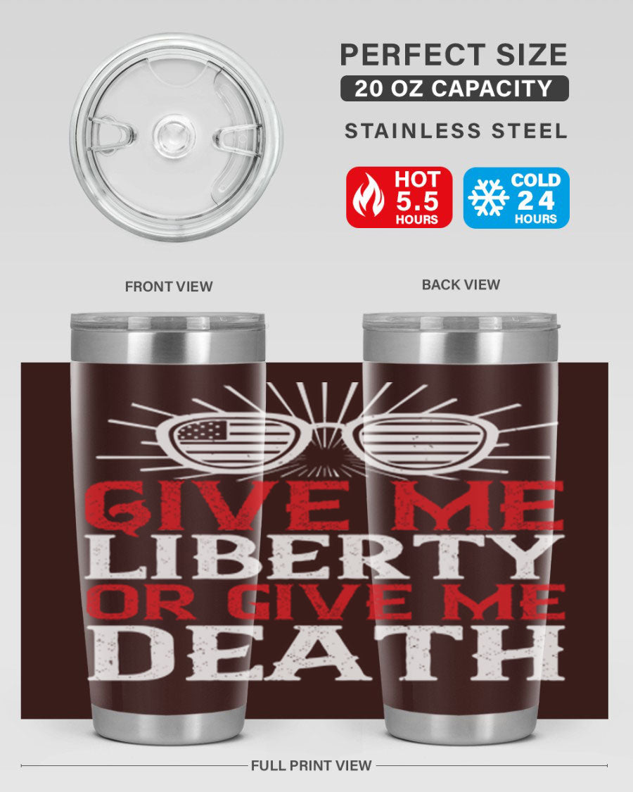 Give Me Liberty or Give Me Death tumbler in 20oz and 30oz sizes, featuring a patriotic design and stainless steel construction.