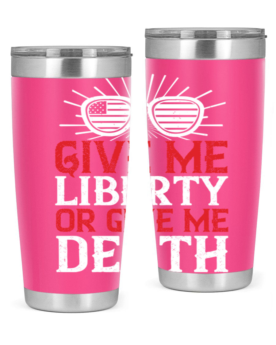 Give Me Liberty or Give Me Death tumbler in 20oz and 30oz sizes, featuring a patriotic design and stainless steel construction.