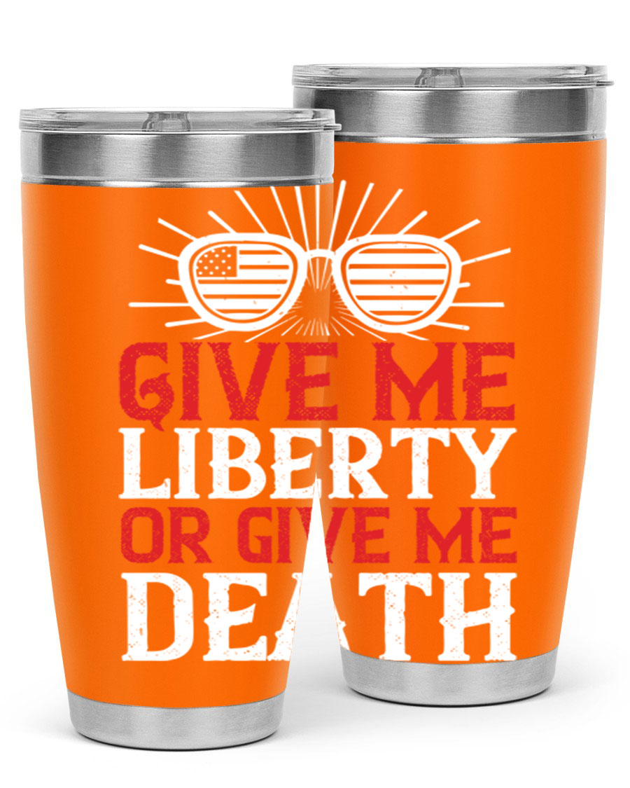 Give Me Liberty or Give Me Death tumbler in 20oz and 30oz sizes, featuring a patriotic design and stainless steel construction.