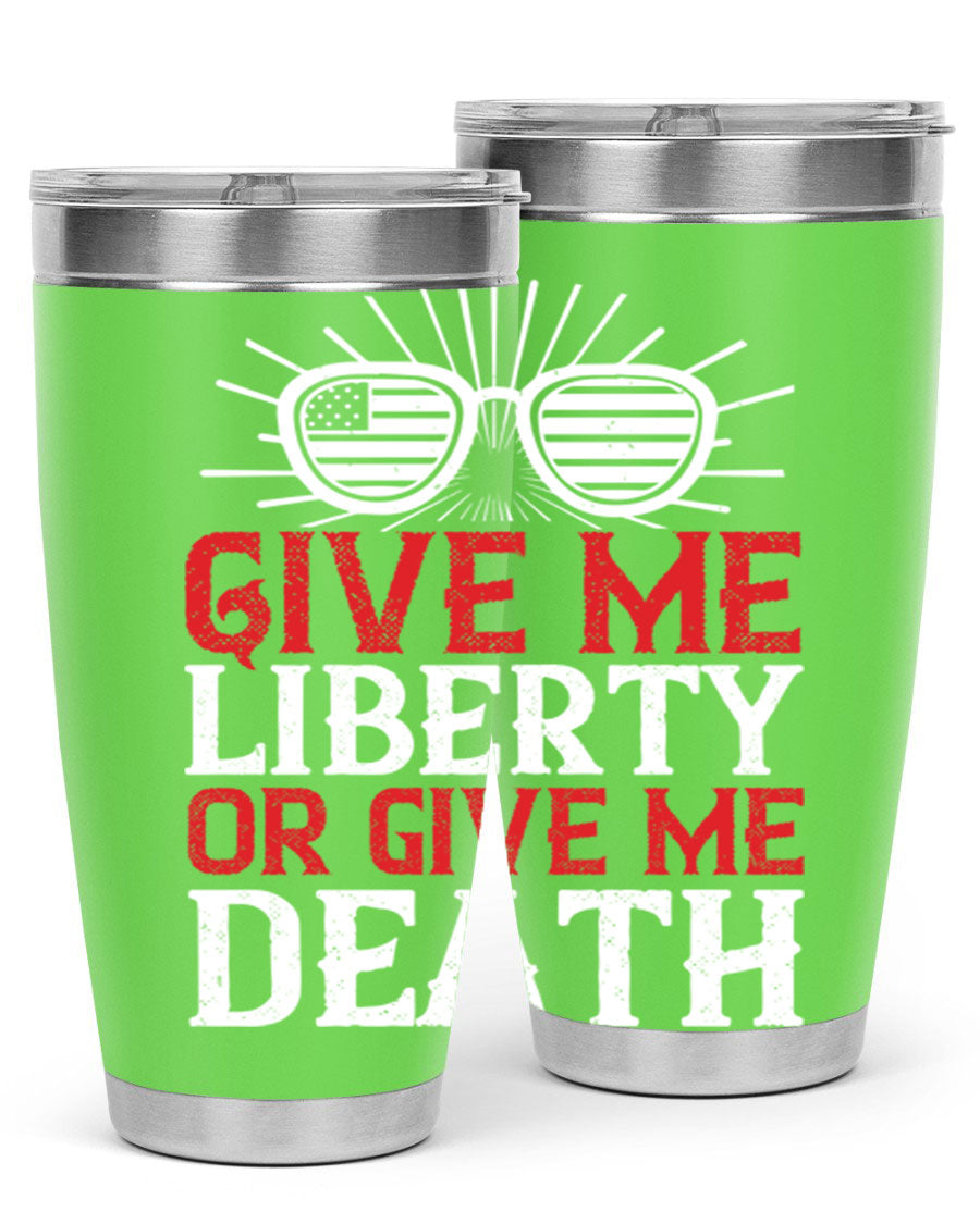 Give Me Liberty or Give Me Death tumbler in 20oz and 30oz sizes, featuring a patriotic design and stainless steel construction.