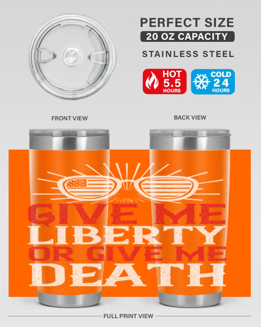 Give Me Liberty or Give Me Death tumbler in 20oz and 30oz sizes, featuring a patriotic design and stainless steel construction.