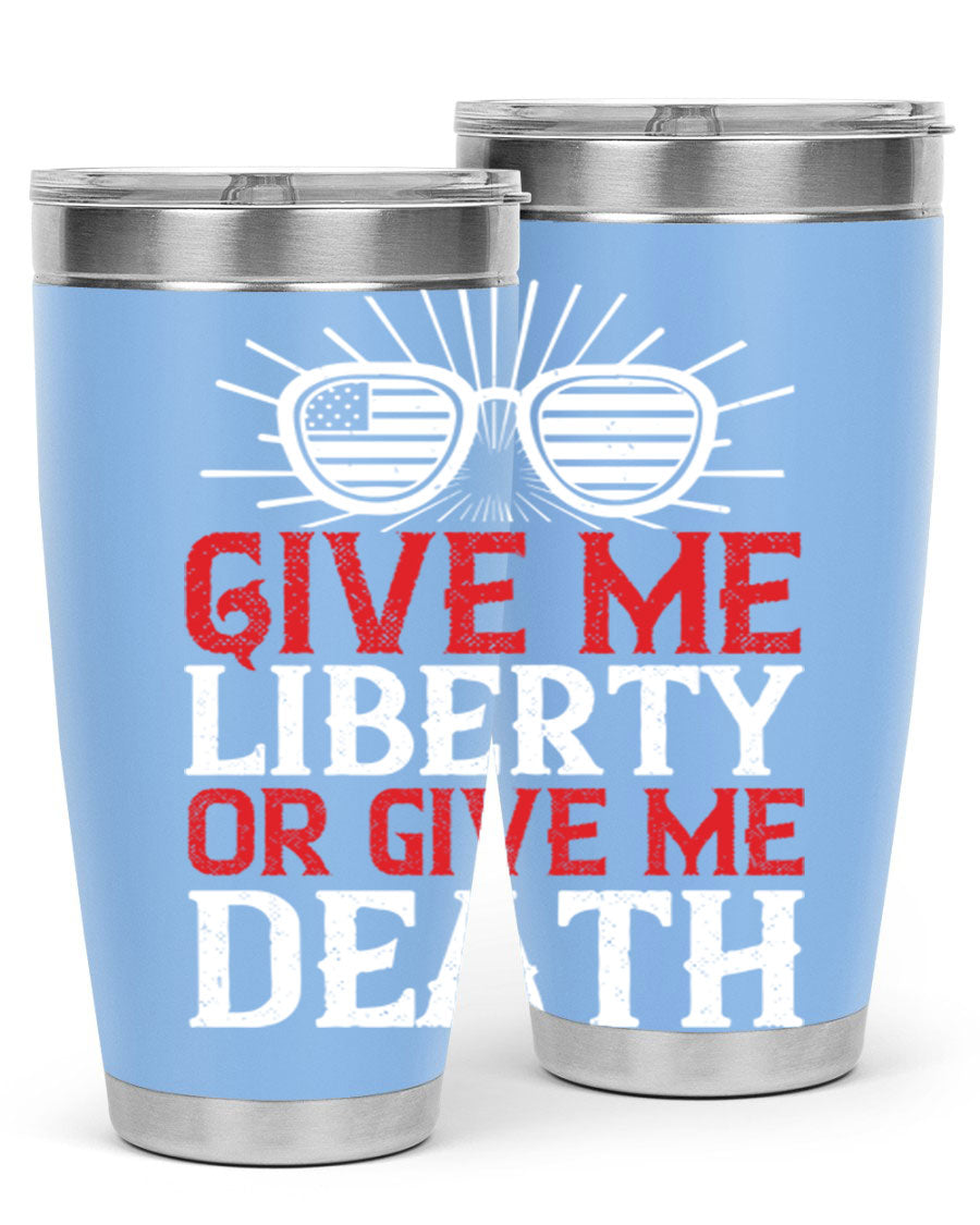 Give Me Liberty or Give Me Death tumbler in 20oz and 30oz sizes, featuring a patriotic design and stainless steel construction.