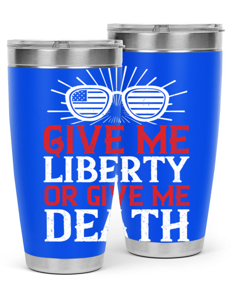 Give Me Liberty or Give Me Death tumbler in 20oz and 30oz sizes, featuring a patriotic design and stainless steel construction.