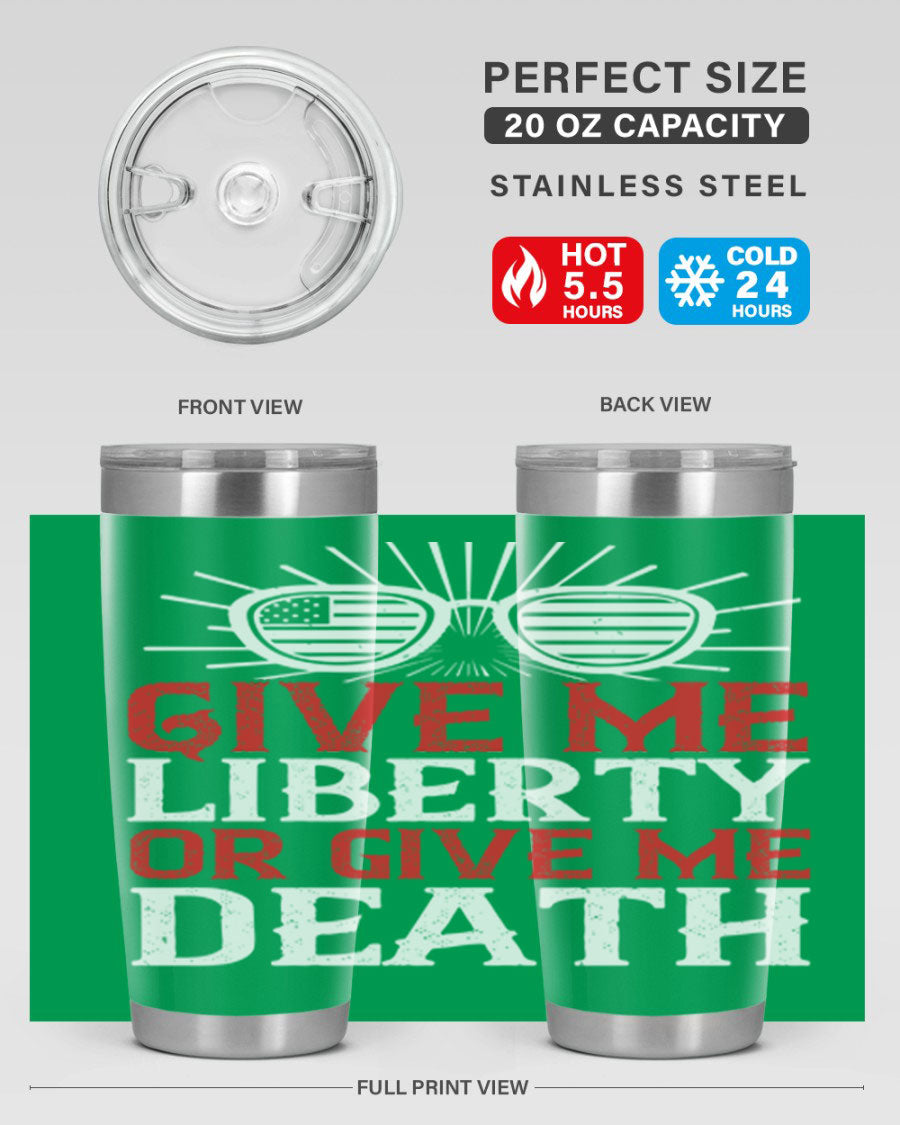 Give Me Liberty or Give Me Death tumbler in 20oz and 30oz sizes, featuring a patriotic design and stainless steel construction.