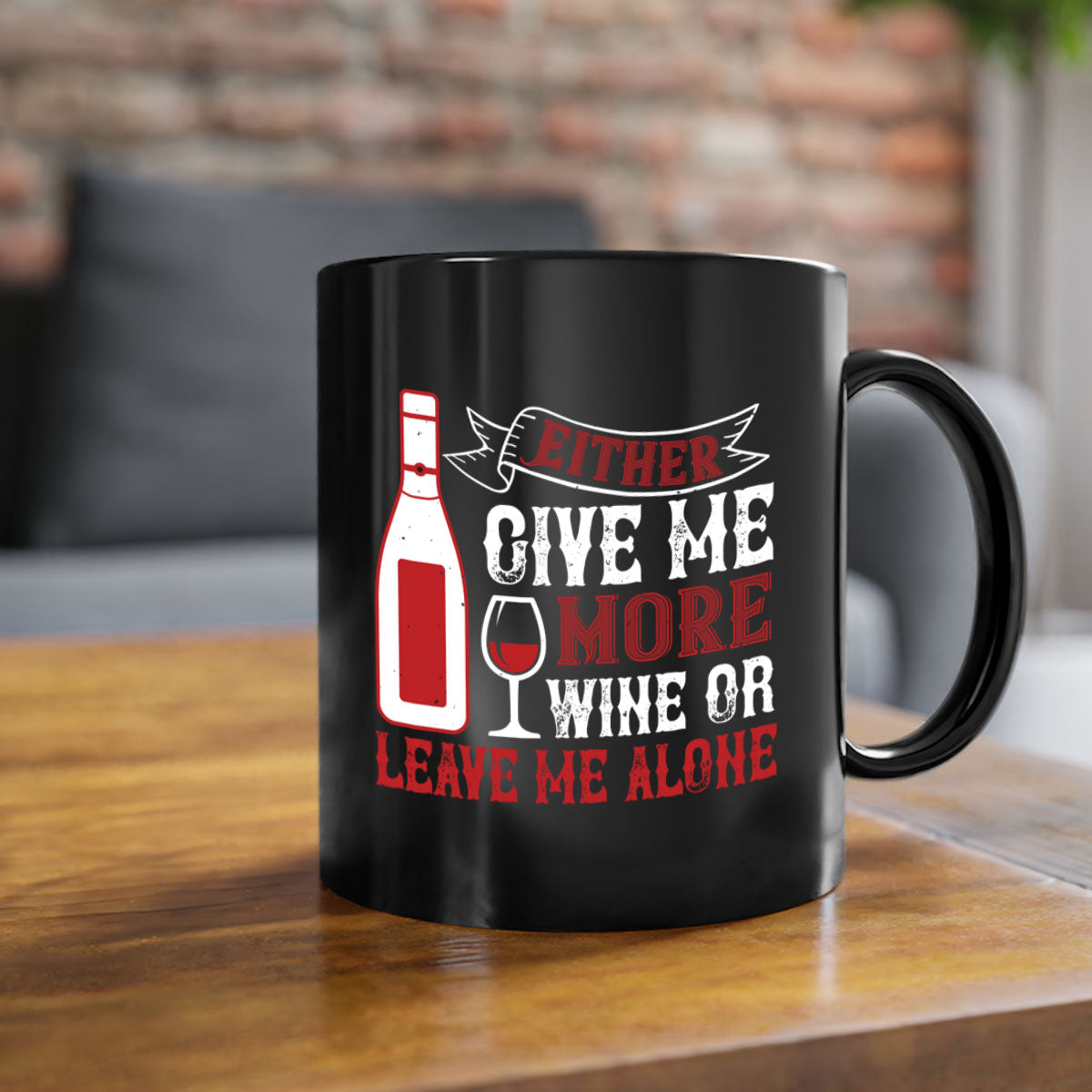 Ceramic coffee mug with a glossy finish featuring the phrase 'Give Me More Wine or Leave Me Alone' in a stylish font, available in multiple colors.