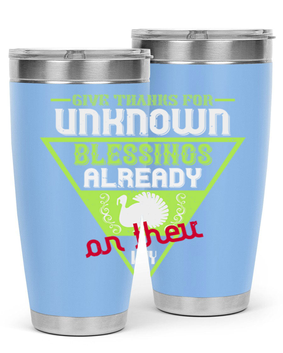 A stylish 20oz and 30oz stainless steel tumbler featuring the phrase 'Give Thanks for Unknown Blessings Already on Their Way', perfect for hot and cold beverages.