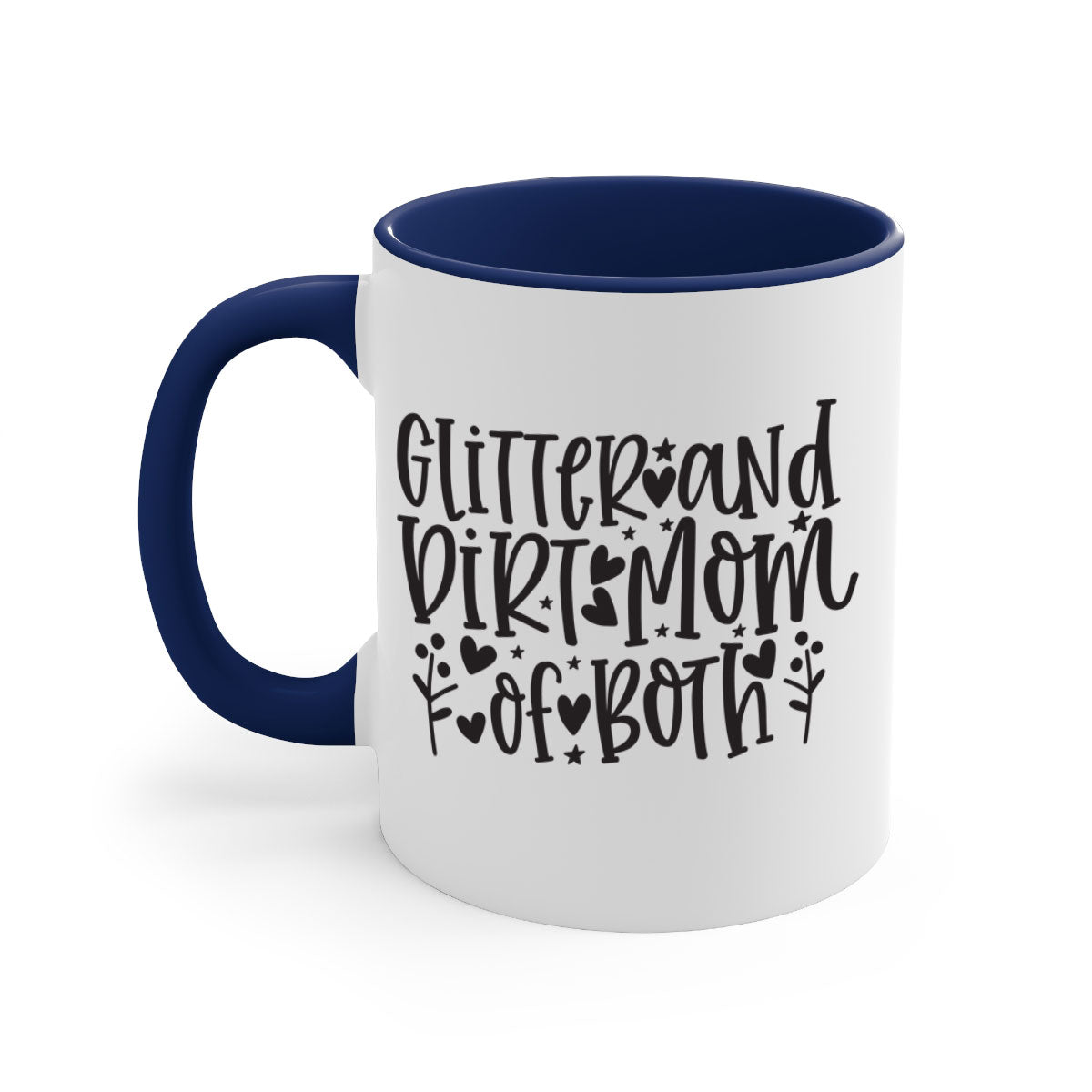 Glitter and Dirt Mom of Both Mug with colorful handle and glossy finish, perfect for coffee or tea.