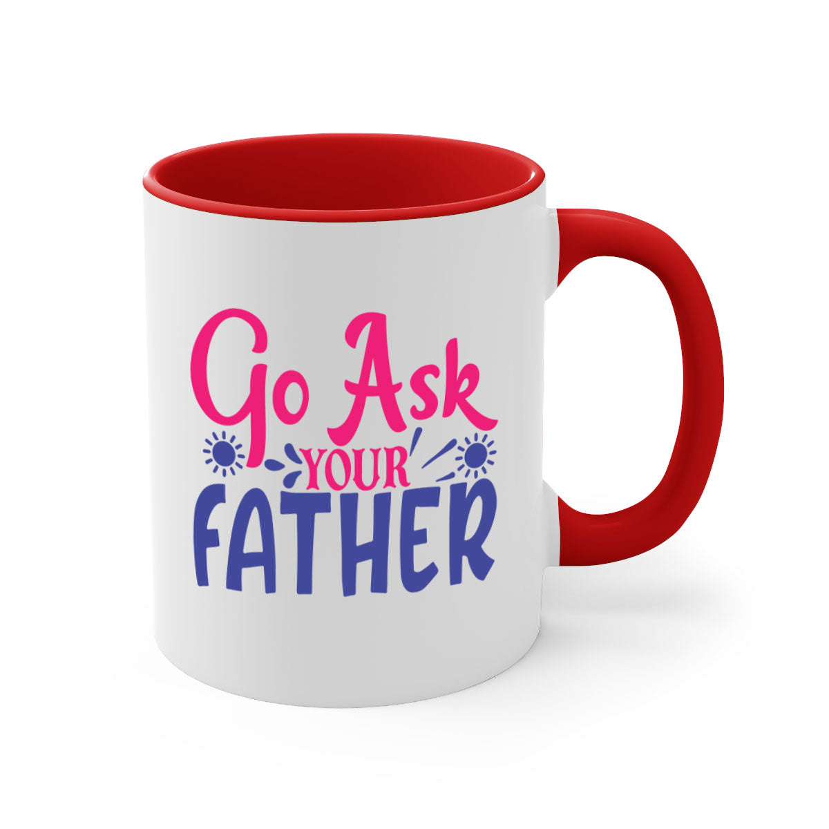Go ask your father 407# Mug with colorful handle and interior, showcasing a glossy finish and comfortable grip.