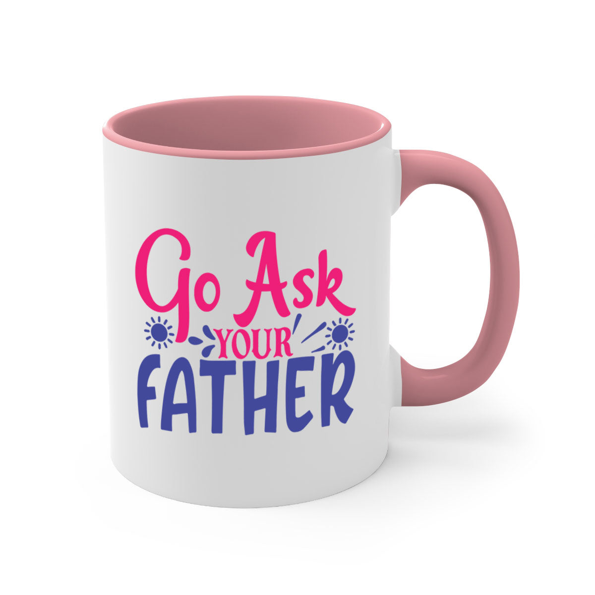 Go ask your father 407# Mug with colorful handle and interior, showcasing a glossy finish and comfortable grip.