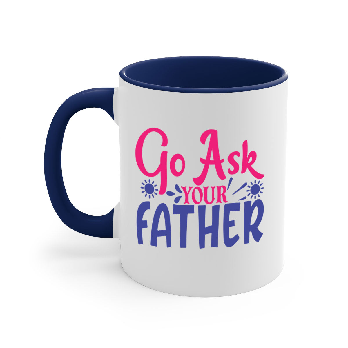 Go ask your father 407# Mug with colorful handle and interior, showcasing a glossy finish and comfortable grip.