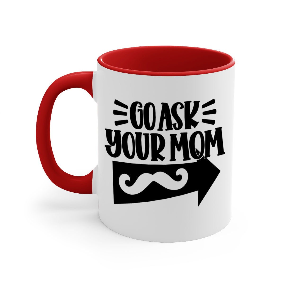 A stylish two-tone go ask your mom 50# Mug with a colored handle and glossy finish, available in multiple colors and sizes.