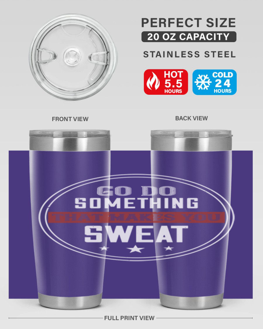Go Do Something That Makes You Sweat 10# Gym Tumbler in stainless steel with a drink-thru lid, showcasing its sleek design and double wall insulation.