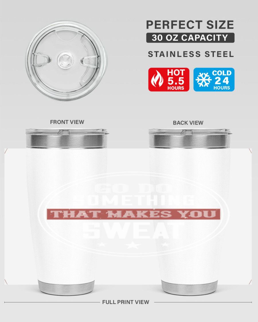Go Do Something That Makes You Sweat 10# Gym Tumbler in stainless steel with a drink-thru lid, showcasing its sleek design and double wall insulation.