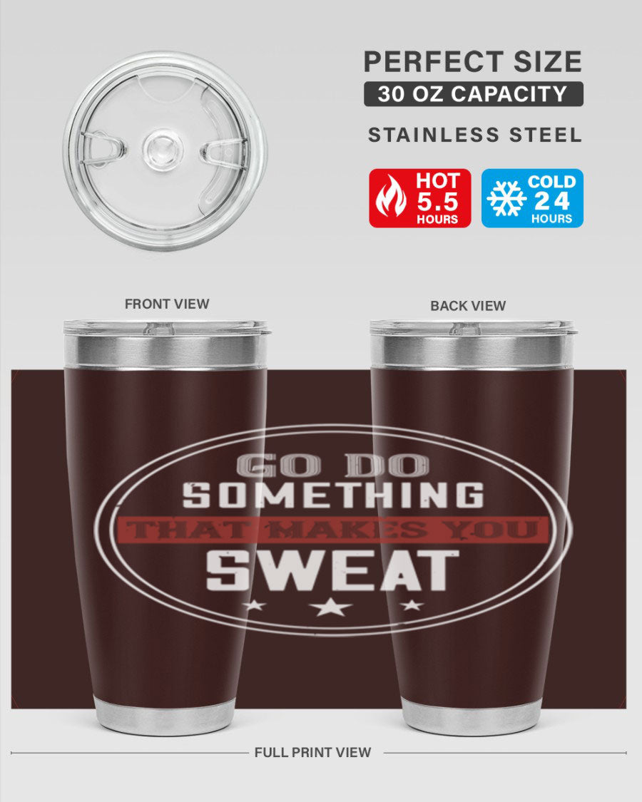 Go Do Something That Makes You Sweat 10# Gym Tumbler in stainless steel with a drink-thru lid, showcasing its sleek design and double wall insulation.
