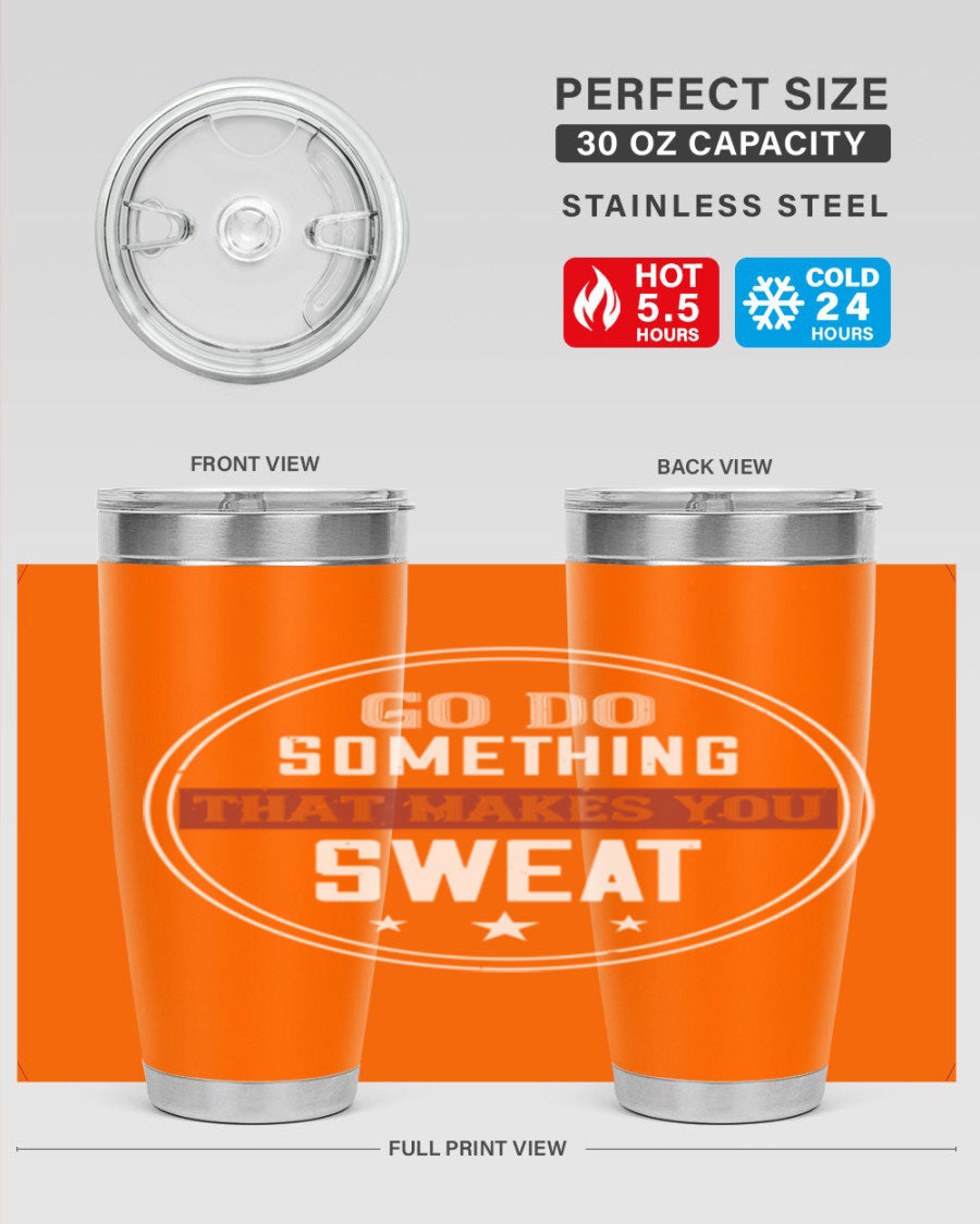 Go Do Something That Makes You Sweat 10# Gym Tumbler in stainless steel with a drink-thru lid, showcasing its sleek design and double wall insulation.