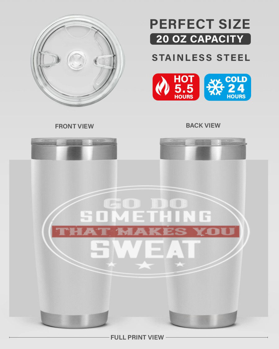Go Do Something That Makes You Sweat 10# Gym Tumbler in stainless steel with a drink-thru lid, showcasing its sleek design and double wall insulation.