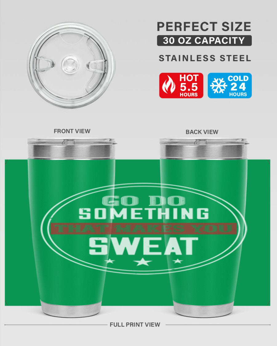 Go Do Something That Makes You Sweat 10# Gym Tumbler in stainless steel with a drink-thru lid, showcasing its sleek design and double wall insulation.