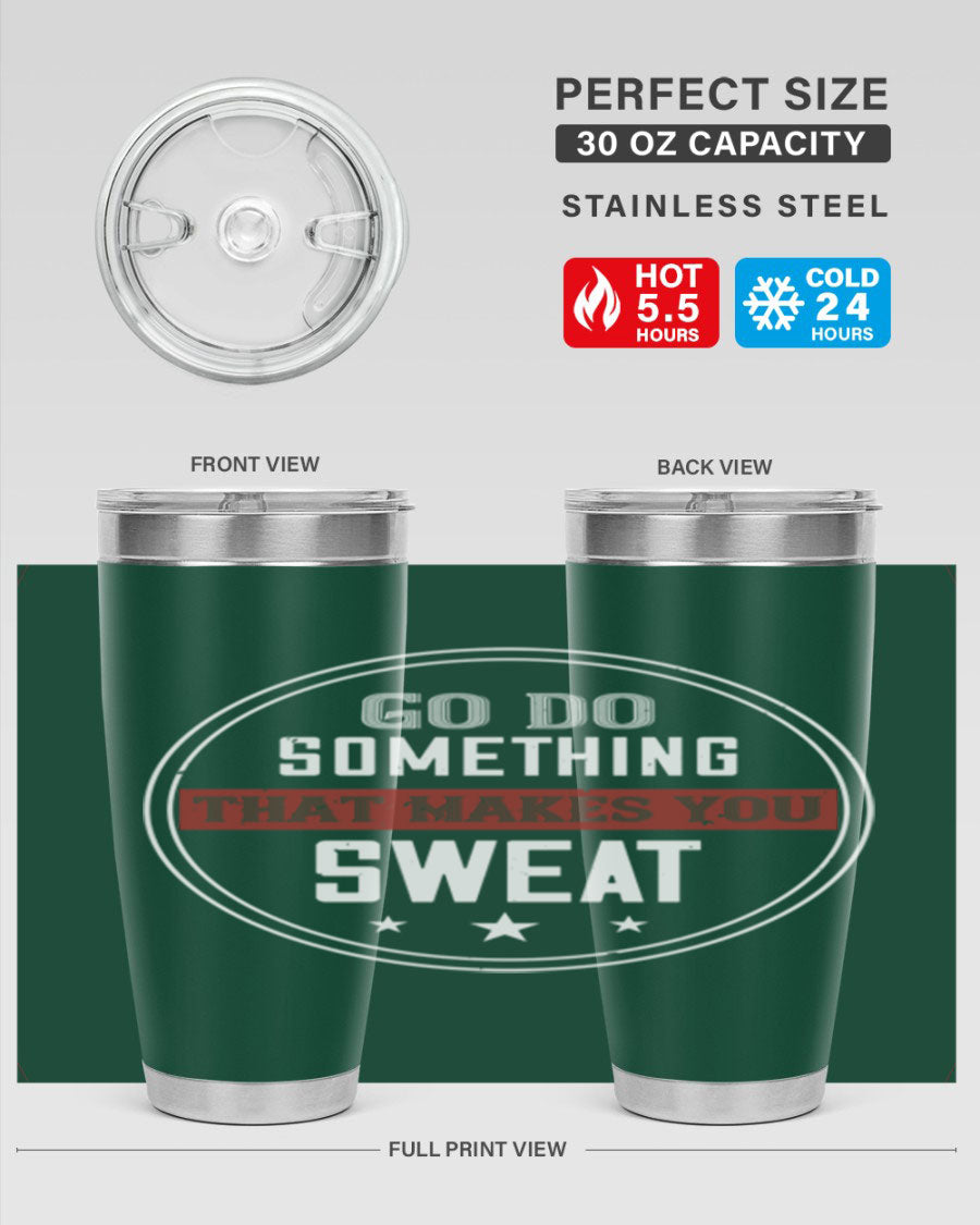 Go Do Something That Makes You Sweat 10# Gym Tumbler in stainless steel with a drink-thru lid, showcasing its sleek design and double wall insulation.