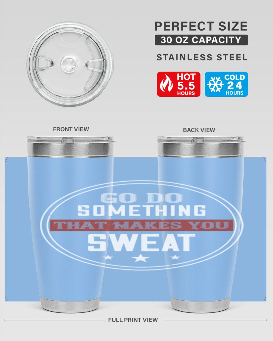 Go Do Something That Makes You Sweat 10# Gym Tumbler in stainless steel with a drink-thru lid, showcasing its sleek design and double wall insulation.