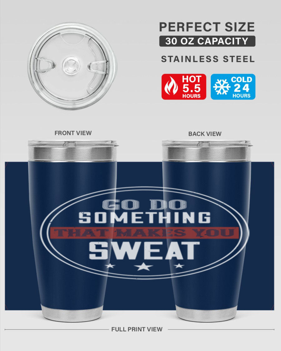Go Do Something That Makes You Sweat 10# Gym Tumbler in stainless steel with a drink-thru lid, showcasing its sleek design and double wall insulation.