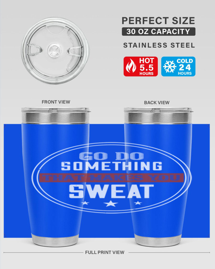 Go Do Something That Makes You Sweat 10# Gym Tumbler in stainless steel with a drink-thru lid, showcasing its sleek design and double wall insulation.