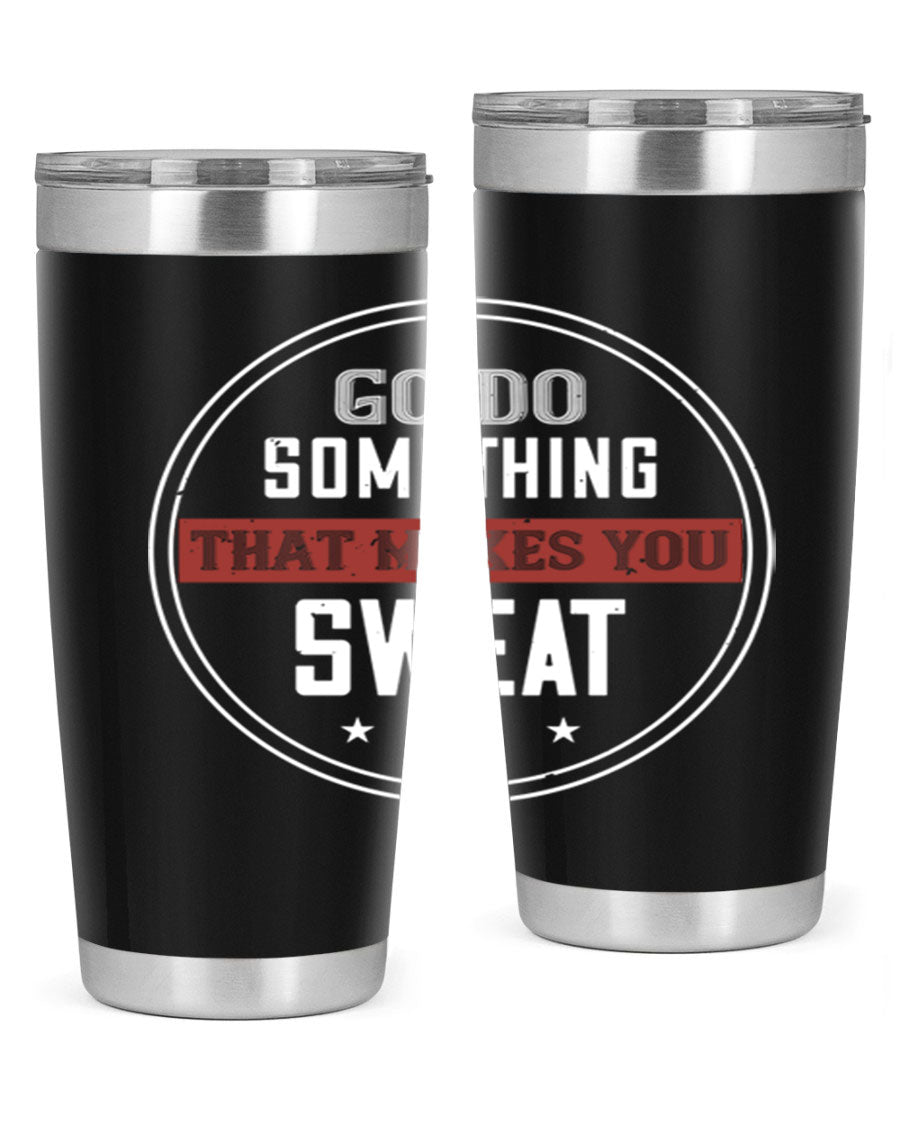 Go Do Something That Makes You Sweat 10# Gym Tumbler in stainless steel with a drink-thru lid, showcasing its sleek design and double wall insulation.