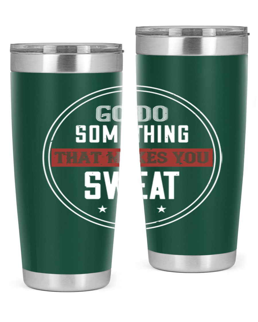 Go Do Something That Makes You Sweat 10# Gym Tumbler in stainless steel with a drink-thru lid, showcasing its sleek design and double wall insulation.