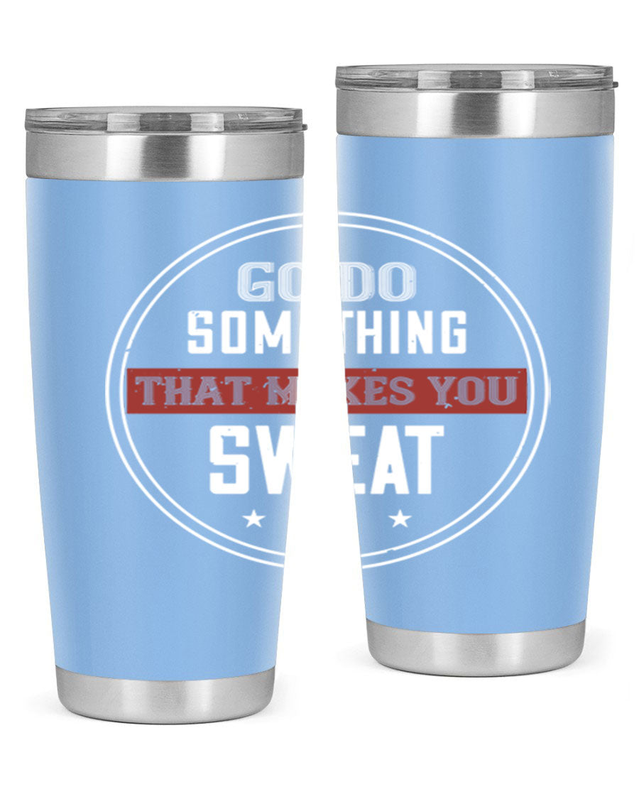 Go Do Something That Makes You Sweat 10# Gym Tumbler in stainless steel with a drink-thru lid, showcasing its sleek design and double wall insulation.