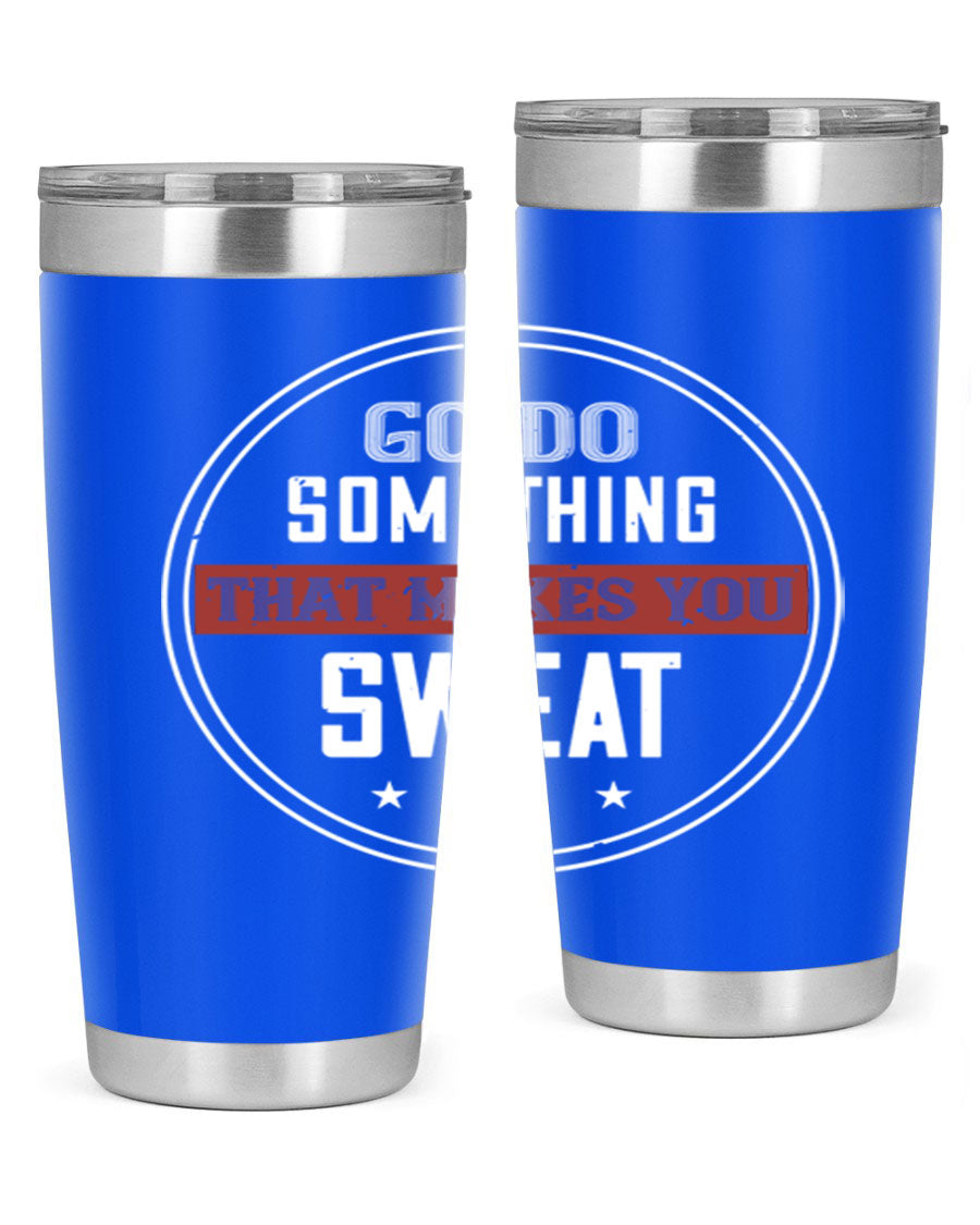 Go Do Something That Makes You Sweat 10# Gym Tumbler in stainless steel with a drink-thru lid, showcasing its sleek design and double wall insulation.