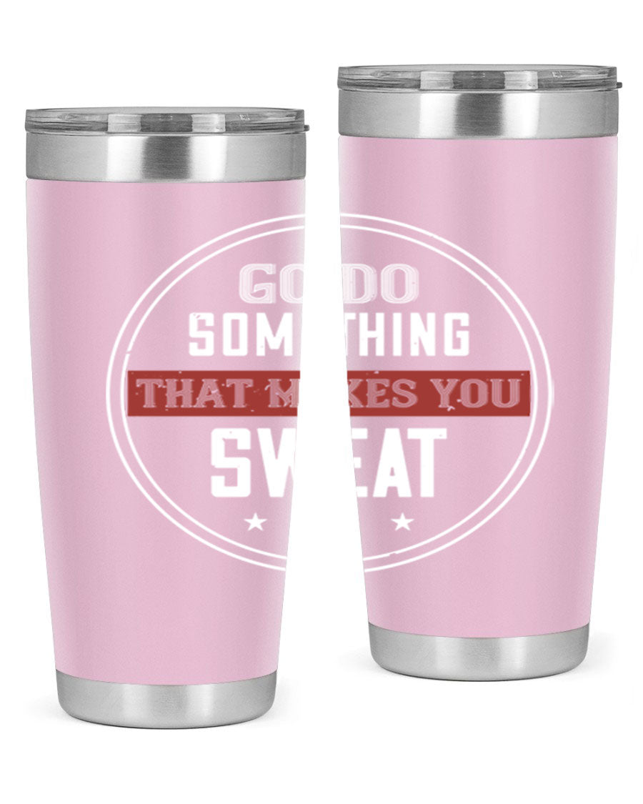 Go Do Something That Makes You Sweat 10# Gym Tumbler in stainless steel with a drink-thru lid, showcasing its sleek design and double wall insulation.