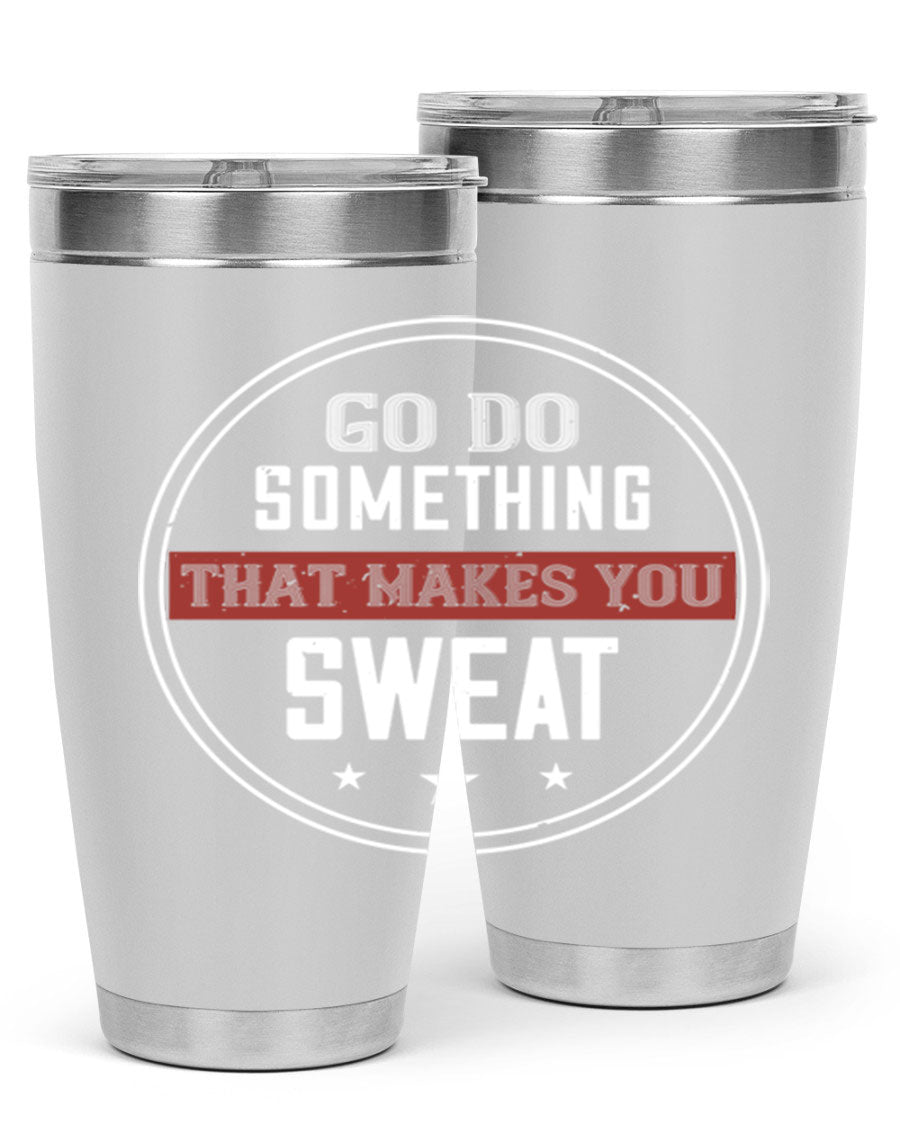Go Do Something That Makes You Sweat 10# Gym Tumbler in stainless steel with a drink-thru lid, showcasing its sleek design and double wall insulation.
