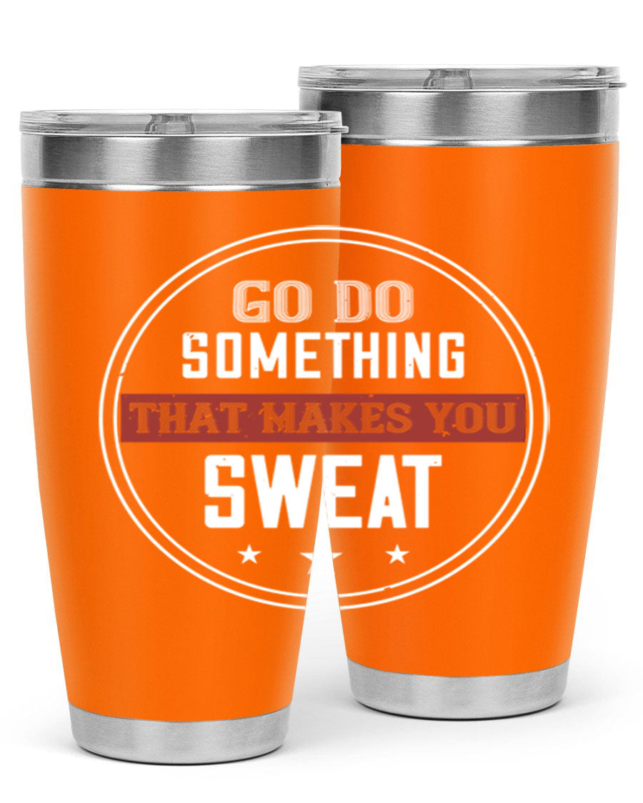 Go Do Something That Makes You Sweat 10# Gym Tumbler in stainless steel with a drink-thru lid, showcasing its sleek design and double wall insulation.