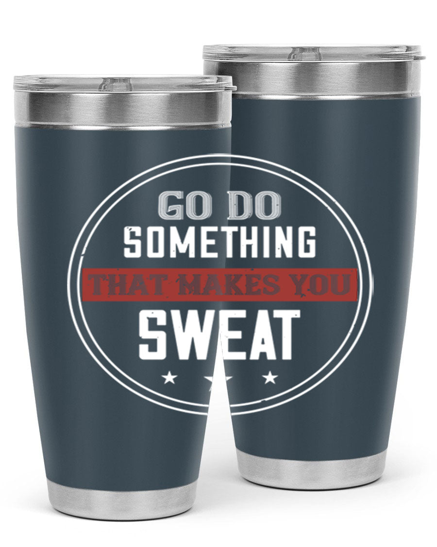 Go Do Something That Makes You Sweat 10# Gym Tumbler in stainless steel with a drink-thru lid, showcasing its sleek design and double wall insulation.
